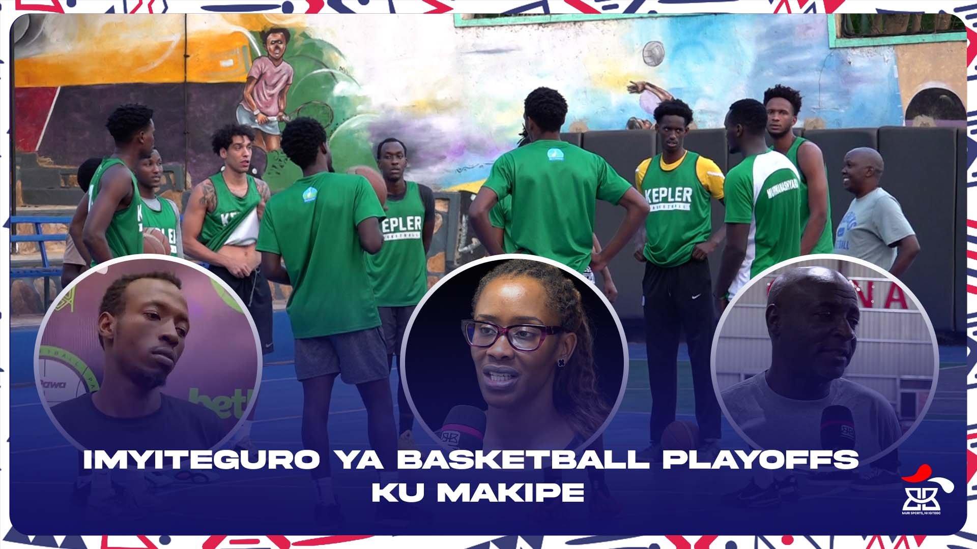 Amakipe ane azahangana mu mikino ya kamarampaka muri basketball (Betpawa Playoffs) yahize guhangana